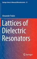 Lattices of Dielectric Resonators