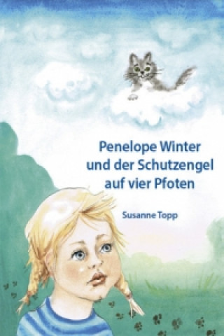 Penelope Winter und der Schutzengel auf vier Pfoten