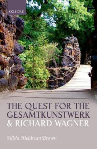 Quest for the Gesamtkunstwerk and Richard Wagner