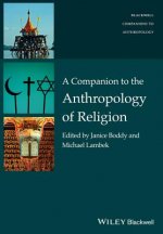 Companion to the Anthropology of Religion