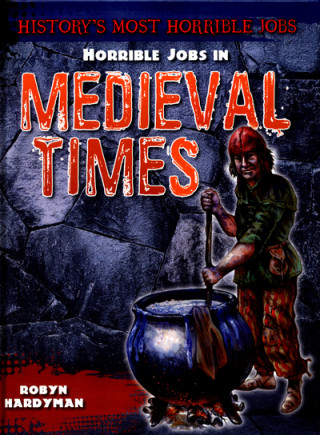 Horrible Jobs in Medieval Times