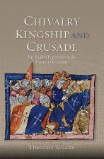 Chivalry, Kingship and Crusade