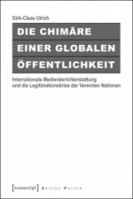 Die Chimäre einer Globalen Öffentlichkeit