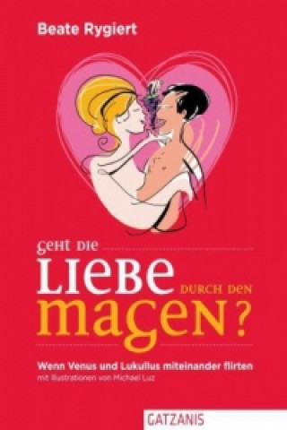 Geht die Liebe durch den Magen?