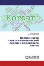 Osobennosti zwukosimwolicheskoj lexiki korejskogo qzyka