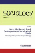 Mass Media and Rural Development:A Sociological Study