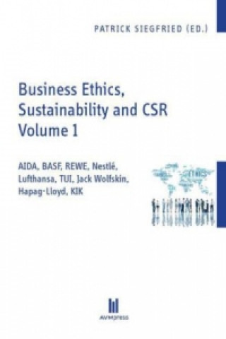 Business Ethics, Sustainability and CSR Volume 1