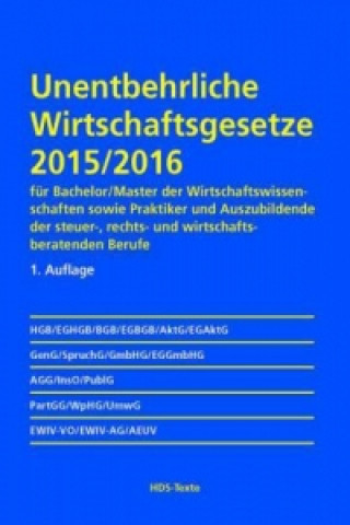 Untentbehrliche Wirtschaftsgesetze 2015/2016