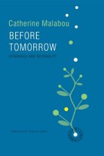 Before Tomorrow - Epigenesis and Rationality