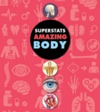Super Stats: Amazing Human Body