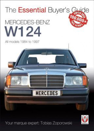 Essential Buyers Guide Mercedes-Benz W124 All Models 1984 - 1997