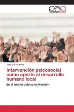 Intervencion psicosocial como aporte al desarrollo humano local