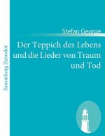 Teppich des Lebens und die Lieder von Traum und Tod