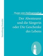 Abenteurer und die Sangerin oder Die Geschenke des Lebens