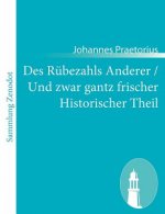 Des Rubezahls Anderer / Und zwar gantz frischer Historischer Theil