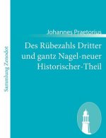 Des Rubezahls Dritter und gantz Nagel-neuer Historischer-Theil