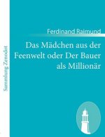 Madchen aus der Feenwelt oder Der Bauer als Millionar