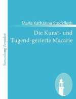 Kunst- und Tugend-gezierte Macarie