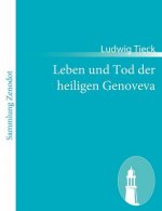 Leben und Tod der heiligen Genoveva