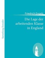 Lage der arbeitenden Klasse in England