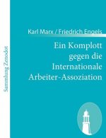 Komplott gegen die Internationale Arbeiter-Assoziation