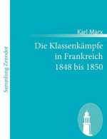 Die Klassenkampfe in Frankreich 1848 bis 1850