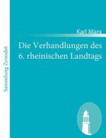 Verhandlungen des 6. rheinischen Landtags