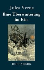 Eine UEberwinterung im Eise