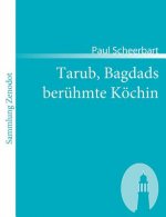 Tarub, Bagdads beruhmte Koechin