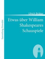 Etwas uber William Shakespeares Schauspiele