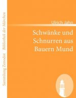 Schwanke und Schnurren aus Bauern Mund