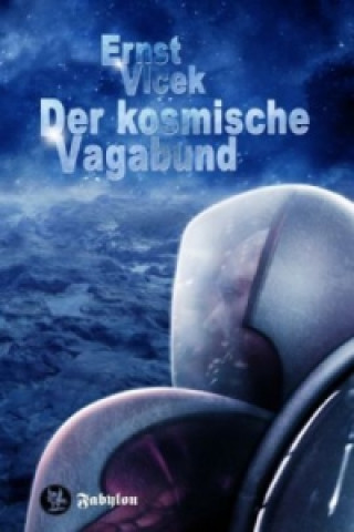 Der kosmische Vagabund, 2 Bde.