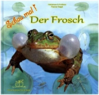 Schau mal! - Der Frosch