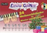 Einfacher!-Geht-Nicht: 24 Weihnachtslieder für Klavier und Keyboard, m. Audio-CD
