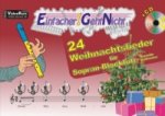 Einfacher!-Geht-Nicht: 24 Weihnachtslieder für Sopran-Blockflöte (Barocke Griffweise), m. 1 Audio-CD