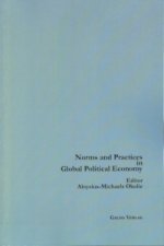 Norms and Practices in Global Political Economy