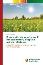 O conceito de sujeito em F. Hinkelammert, utopia e praxis religiosas