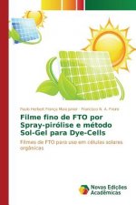 Filme fino de FTO por Spray-pirolise e metodo Sol-Gel para Dye-Cells