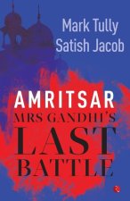 Amritsar: Mrs Gandhi's Last Battle