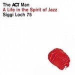 Siggi Loch - A Life In The Spirit Of Jazz, 5 Audio-CDs
