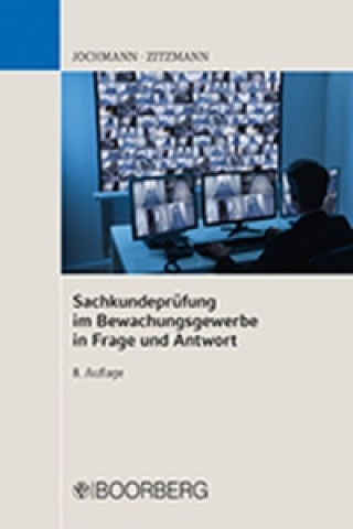 Sachkundeprüfung im Bewachungsgewerbe in Frage und Antwort