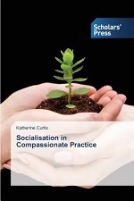 Socialisation in Compassionate Practice