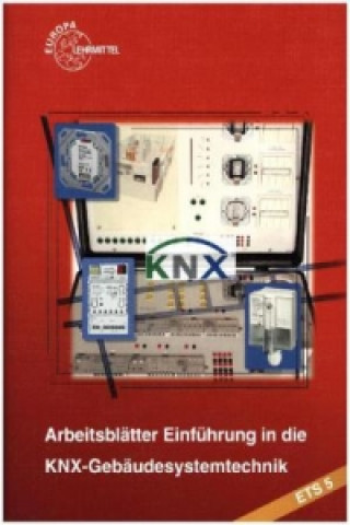 Einführung in die KNX-Gebäudesystemtechnik ETS5