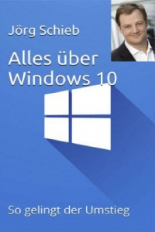 Windows 10: Erfolgreich ein- und umsteigen