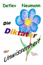 Die Diktatur der Unwissenheit
