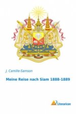 Meine Reise nach Siam 1888-1889