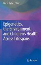 Epigenetics, the Environment, and Children's Health Across Lifespans