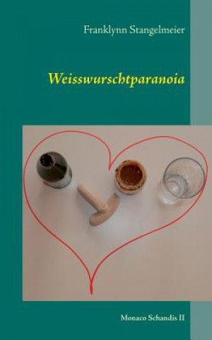 Weisswurschtparanoia