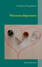 Weisswurschtparanoia