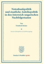 Notenbankpolitik und staatliche Anleihepolitik in den österreich-ungarischen Nachfolgestaaten.